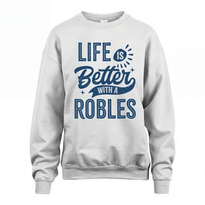 ROBLES HH88-K2–Personalized Name Quote T-Shirt Life Is Better With Unisex Gift