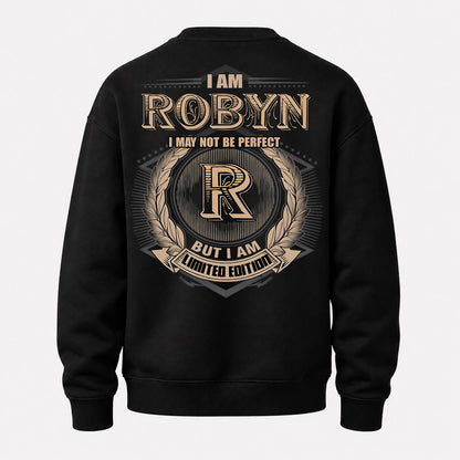 ROBYN PH55-T25-Personalized Name Quote Apparel “I Am NAME May Not Be Perfect But I Am Limited Edition”