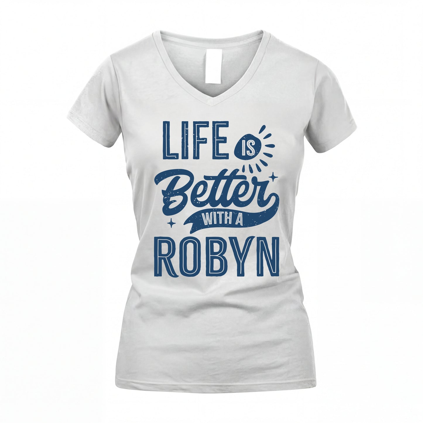 ROBYN HH88-K2–Personalized Name Quote T-Shirt Life Is Better With Unisex Gift