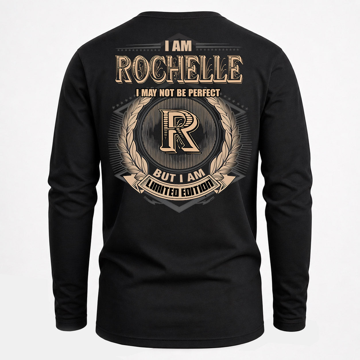 ROCHELLE PH55-T25-Personalized Name Quote Apparel “I Am NAME May Not Be Perfect But I Am Limited Edition”