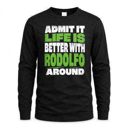 RODOLFO HP68-K4-189 – Personalized Funny Quote Apparel “Admit It, Life Is Better With AARON Around”
