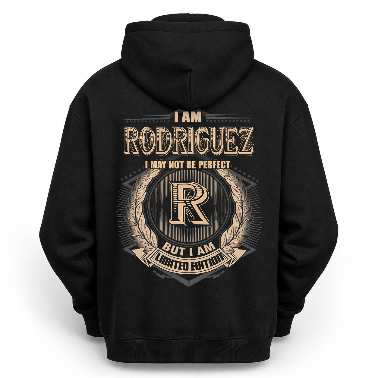 RODRIGUEZ PH55-T25-Personalized Name Quote Apparel “I Am NAME May Not Be Perfect But I Am Limited Edition”