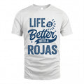 ROJAS HH88-K2–Personalized Name Quote T-Shirt Life Is Better With Unisex Gift