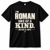 ROMAN P6-K4-228 Personalized Funny Quote Apparel “I’m NAME – One of a Kind, Never a Copy”
