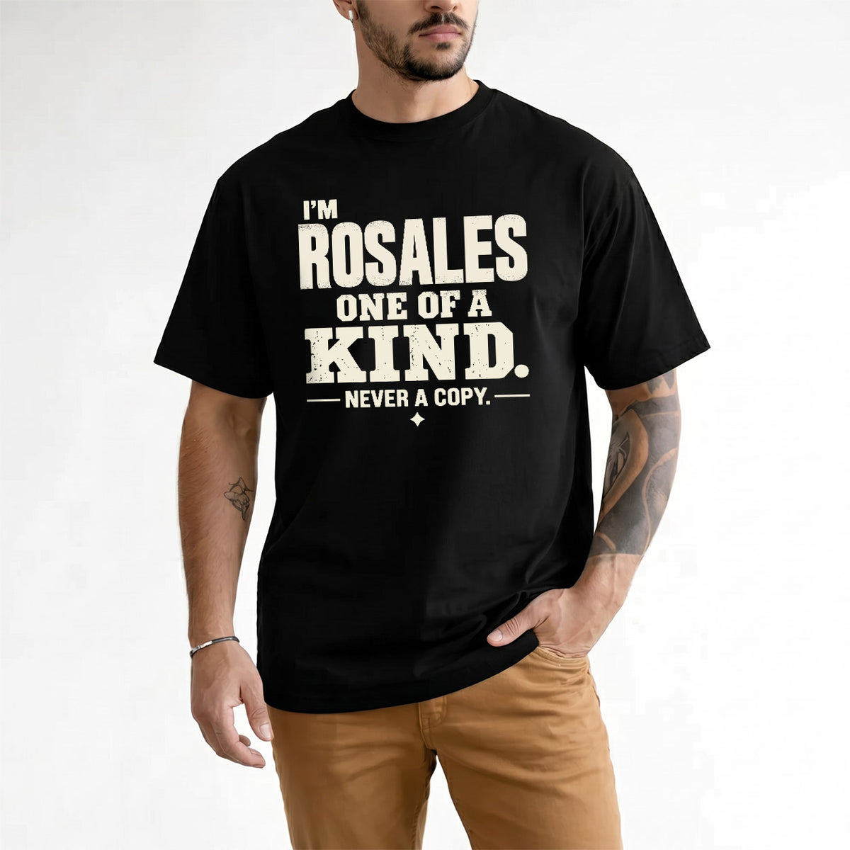ROSALES P6-K4-228 Personalized Funny Quote Apparel “I’m NAME – One of a Kind, Never a Copy”