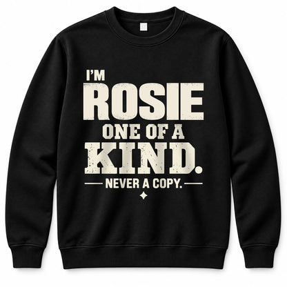 ROSIE P6-K4-228 Personalized Funny Quote Apparel “I’m NAME – One of a Kind, Never a Copy”