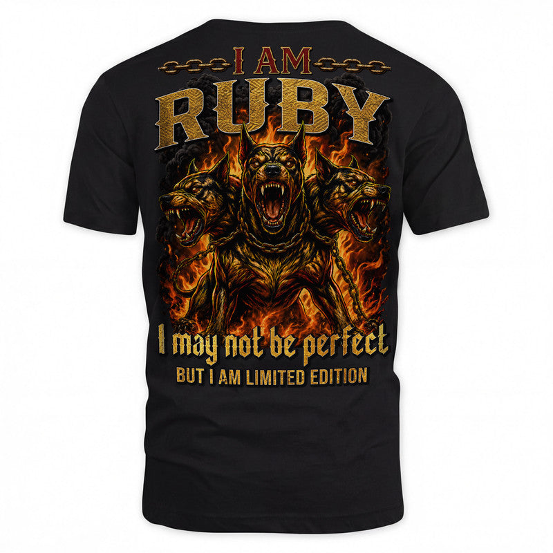 RUBY MP88-F2-168–Personalized Bold Quote Apparel “I Am NAME I May Not Be Perfect But I Am Limited Edition
