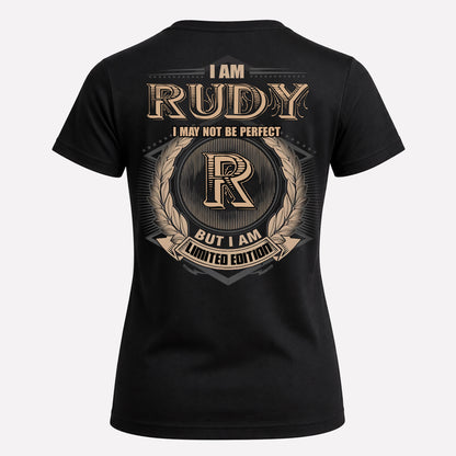 RUDY PH55-T25-Personalized Name Quote Apparel “I Am NAME May Not Be Perfect But I Am Limited Edition”
