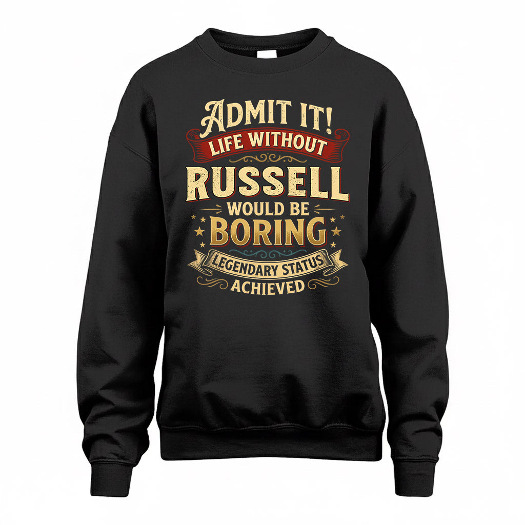 RUSSELL TP65-K5-268–Personalized Funny Quote Apparel “Life Without NAME Would Be Boring”