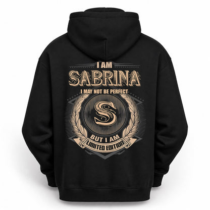 SABRINA PH55-T25-Personalized Name Quote Apparel “I Am NAME May Not Be Perfect But I Am Limited Edition”