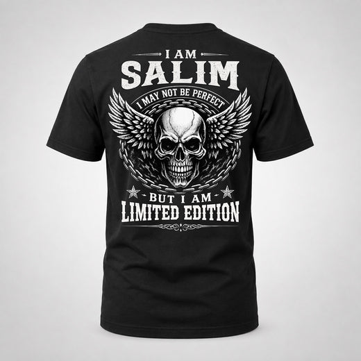 SALIM P01-K24-229 – Personalized Skull Graphic Apparel “I Am NAME I May Not Be Perfect But I Am Limited Edition”