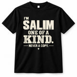 SALIM P6-K4-228 Personalized Funny Quote Apparel “I’m NAME – One of a Kind, Never a Copy”
