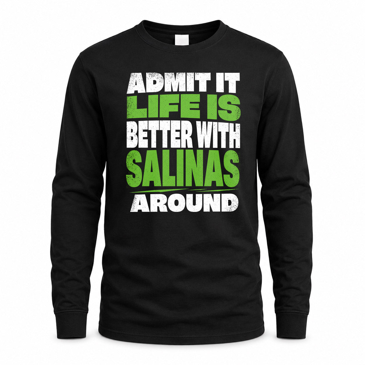SALINAS HP68-K4-189 – Personalized Funny Quote Apparel “Admit It, Life Is Better With AARON Around”