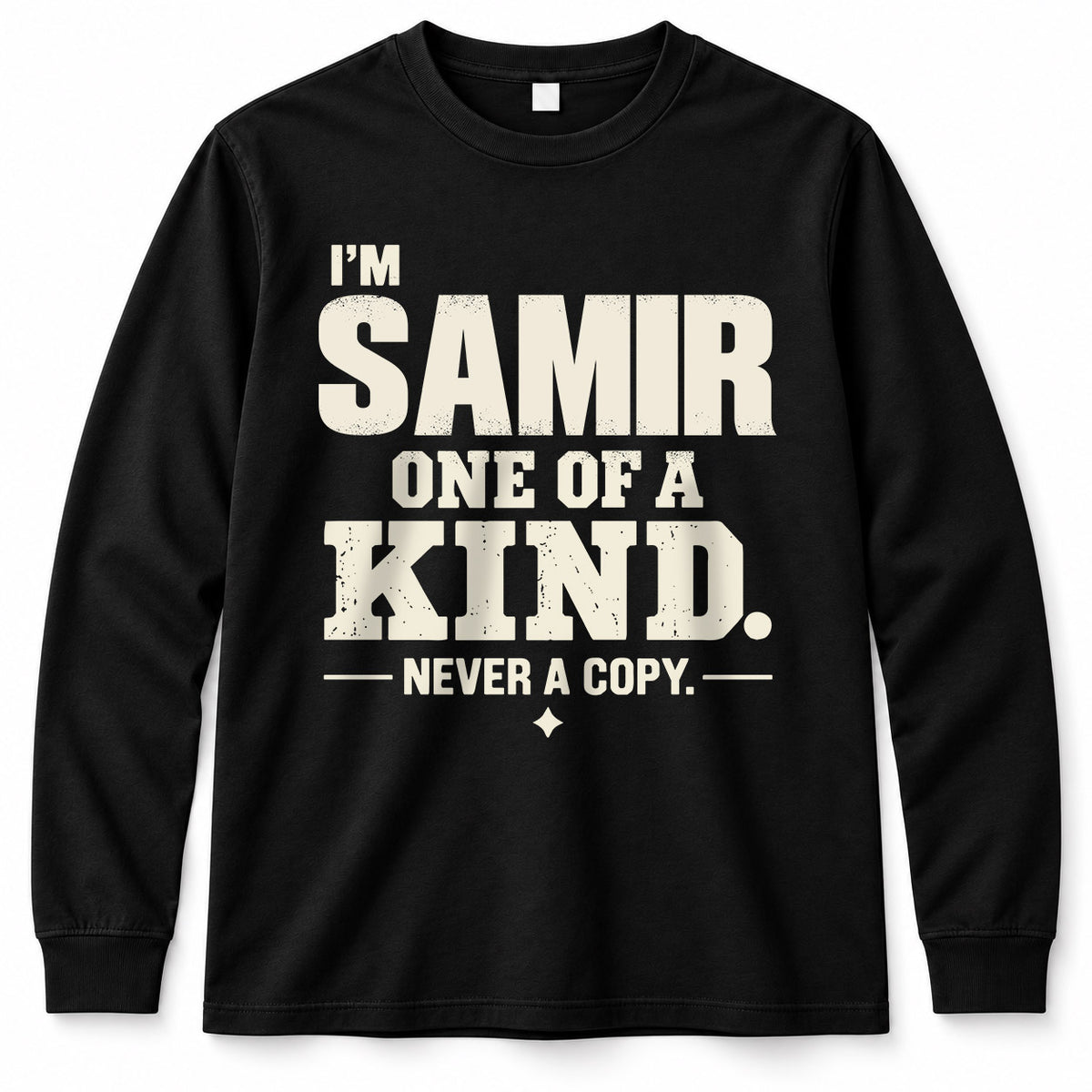 SAMIR P6-K4-228 Personalized Funny Quote Apparel “I’m NAME – One of a Kind, Never a Copy”