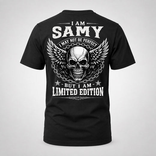 SAMY P01-K24-229 – Personalized Skull Graphic Apparel “I Am NAME I May Not Be Perfect But I Am Limited Edition”