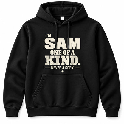 SAM P6-K4-228 Personalized Funny Quote Apparel “I’m NAME – One of a Kind, Never a Copy”