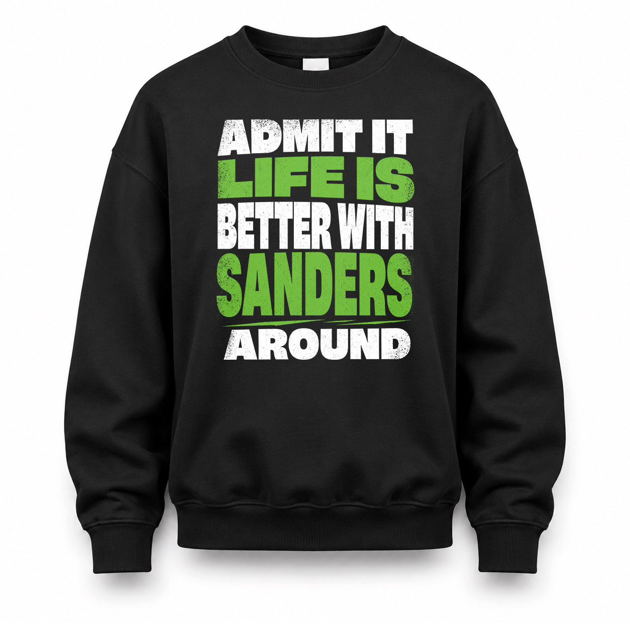 SANDERS HP68-K4-189 – Personalized Funny Quote Apparel “Admit It, Life Is Better With AARON Around”