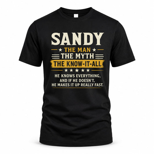 SANDY TM90-K04-125 - NAME Legendary Know-It-All Personalized Funny Shirt