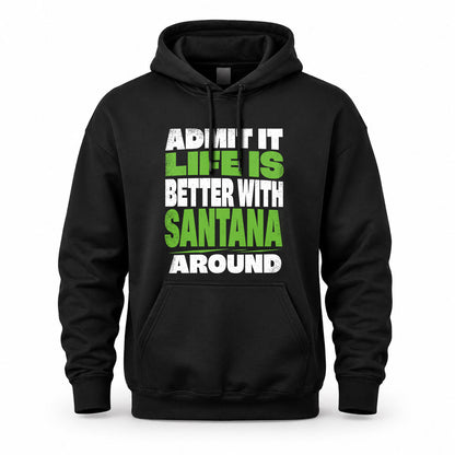 SANTANA HP68-K4-189 – Personalized Funny Quote Apparel “Admit It, Life Is Better With AARON Around”