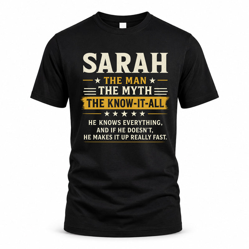 SARAH TM90-K04-125 - NAME Legendary Know-It-All Personalized Funny Shirt