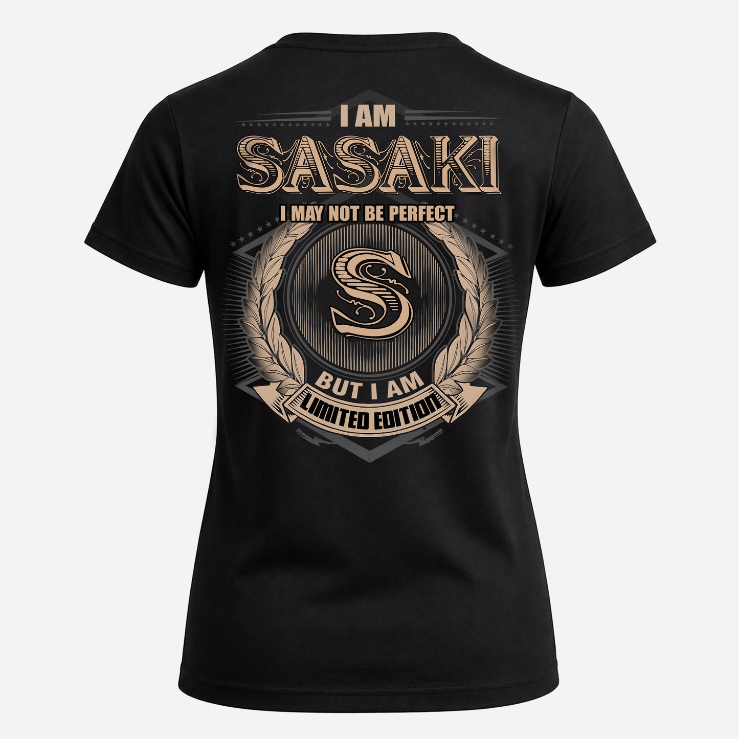 SASAKI PH55-T25-Personalized Name Quote Apparel “I Am NAME May Not Be Perfect But I Am Limited Edition”