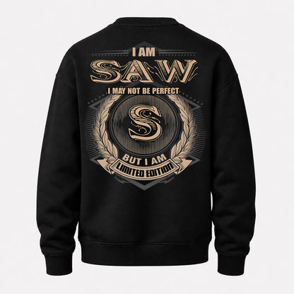 SAW PH55-T25-Personalized Name Quote Apparel “I Am NAME May Not Be Perfect But I Am Limited Edition”