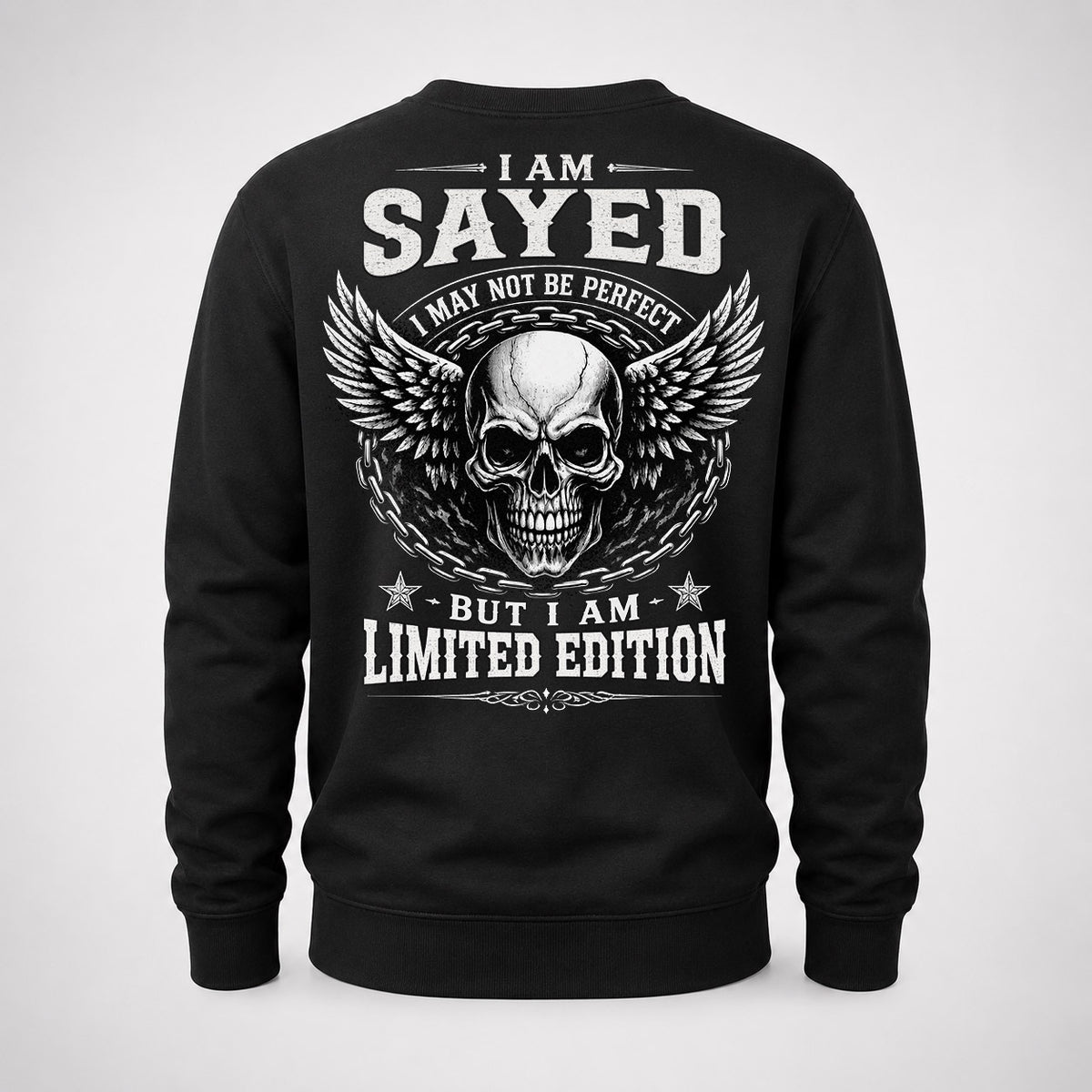 SAYED P01-K24-229 – Personalized Skull Graphic Apparel “I Am NAME I May Not Be Perfect But I Am Limited Edition”