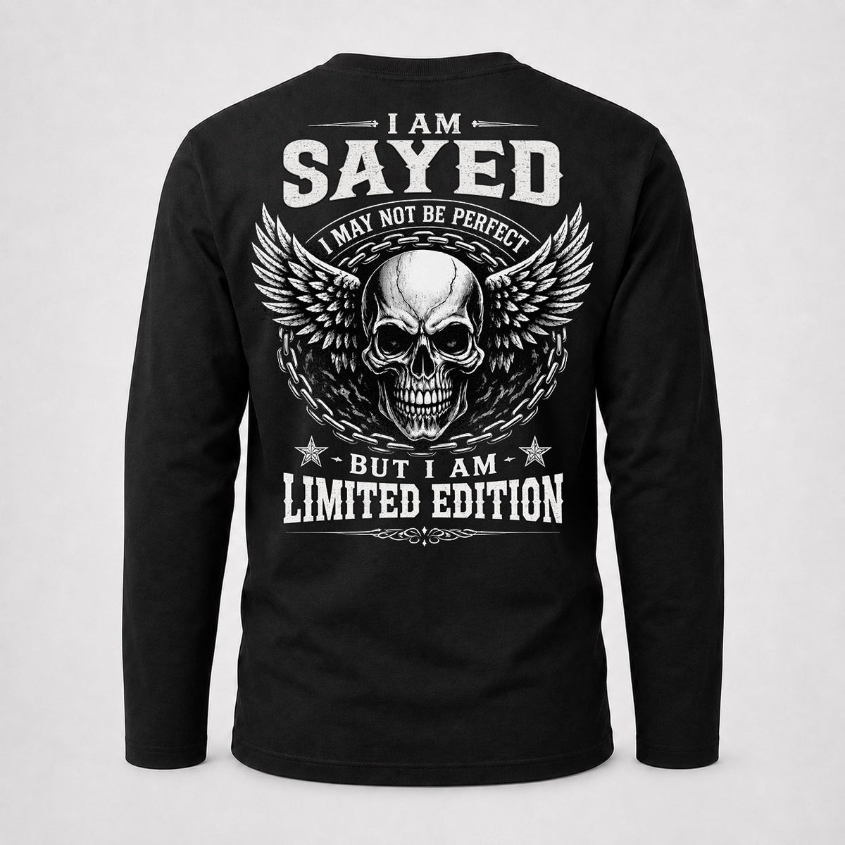 SAYED P01-K24-229 – Personalized Skull Graphic Apparel “I Am NAME I May Not Be Perfect But I Am Limited Edition”