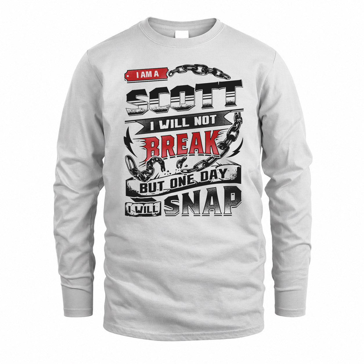 SCOTT HP28-K4-129 – Personalized Name Quote T-Shirt “I Will Not Break, But One Day I Will Snap”