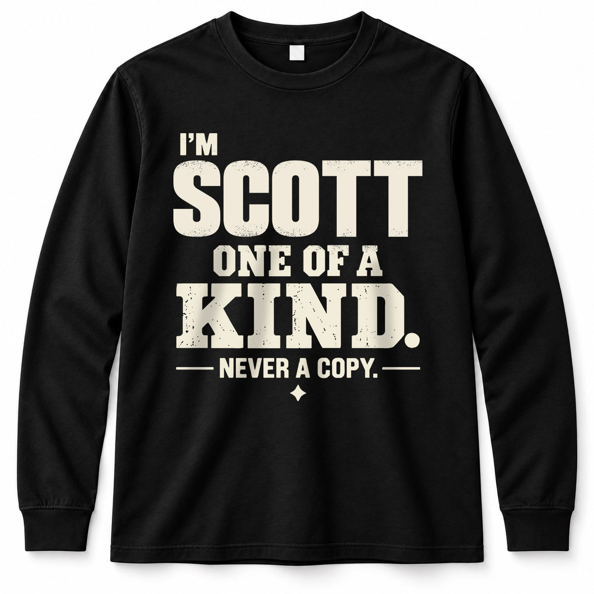 SCOTT P6-K4-228 Personalized Funny Quote Apparel “I’m NAME – One of a Kind, Never a Copy”