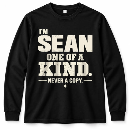 SEAN P6-K4-228 Personalized Funny Quote Apparel “I’m NAME – One of a Kind, Never a Copy”