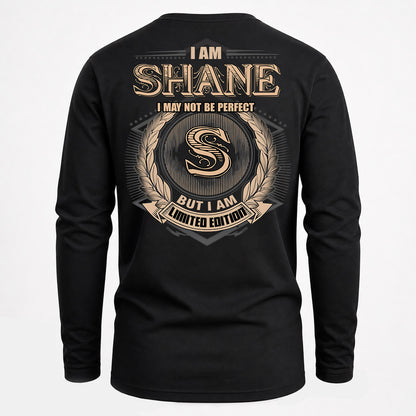 SHANE PH55-T25-Personalized Name Quote Apparel “I Am NAME May Not Be Perfect But I Am Limited Edition”