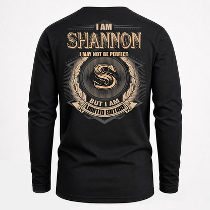 SHANNON PH55-T25-Personalized Name Quote Apparel “I Am NAME May Not Be Perfect But I Am Limited Edition”