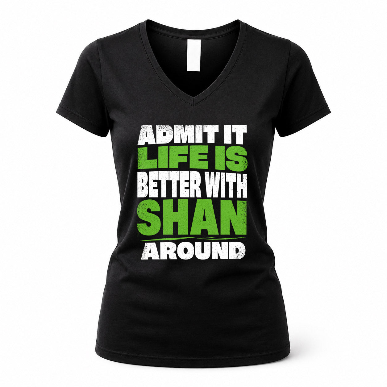 SHAN HP68-K4-189 – Personalized Funny Quote Apparel “Admit It, Life Is Better With AARON Around”