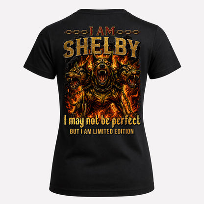 SHELBY MP88-F2-168–Personalized Bold Quote Apparel “I Am NAME I May Not Be Perfect But I Am Limited Edition