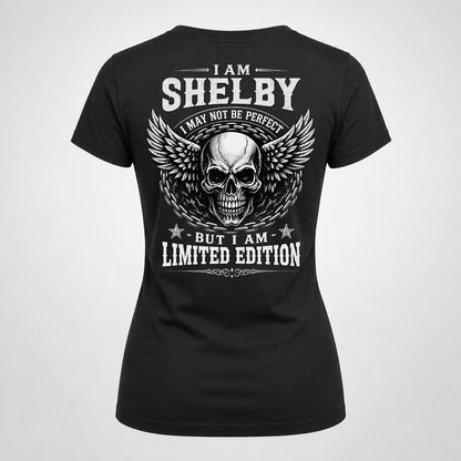 SHELBY P01-K24-229 – Personalized Skull Graphic Apparel “I Am NAME I May Not Be Perfect But I Am Limited Edition”