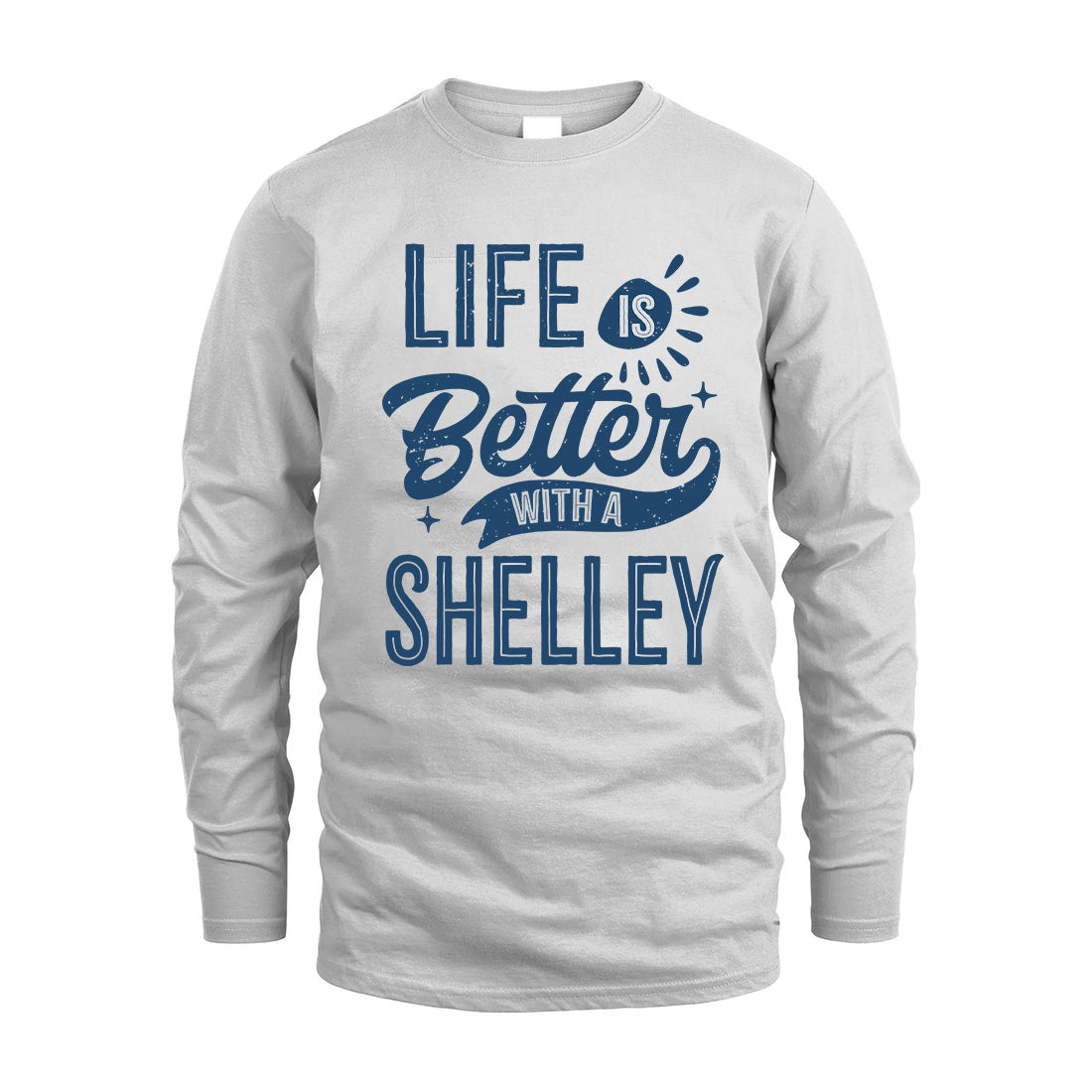 SHELLEY HH88-K2–Personalized Name Quote T-Shirt Life Is Better With Unisex Gift