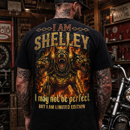 SHELLEY MP88-F2-168–Personalized Bold Quote Apparel “I Am NAME I May Not Be Perfect But I Am Limited Edition