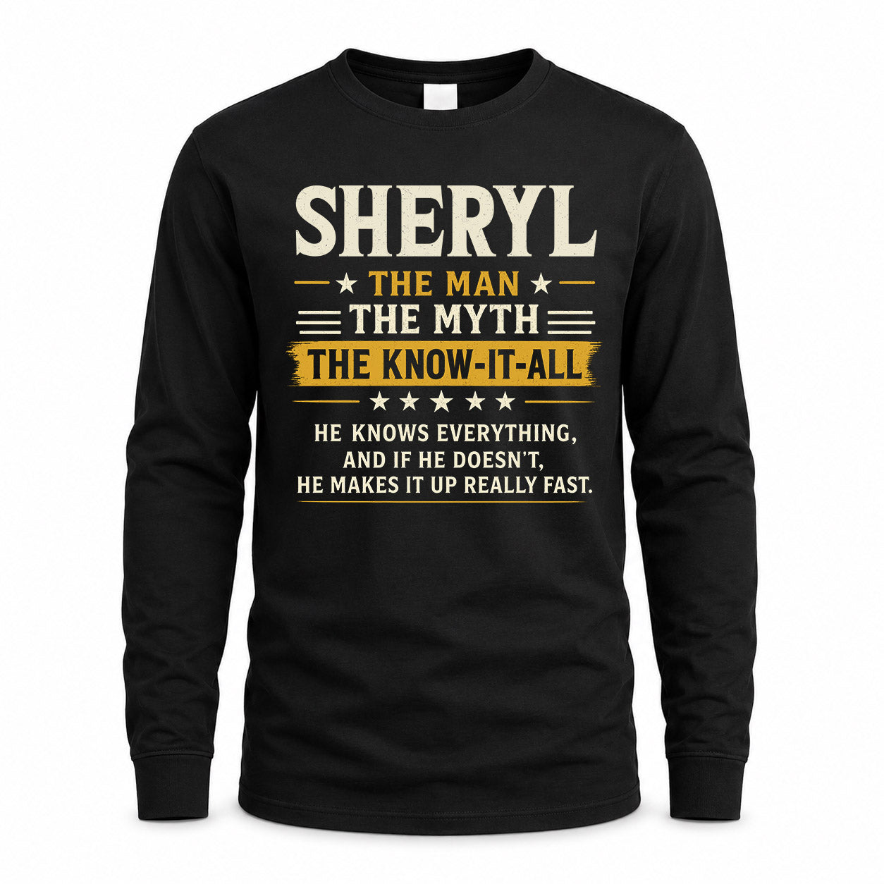 SHERYL TM90-K04-125 - NAME Legendary Know-It-All Personalized Funny Shirt