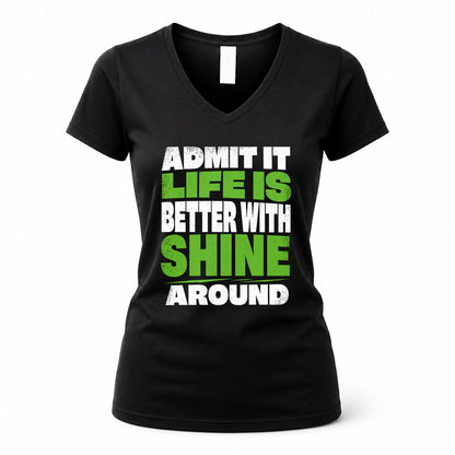 SHINE HP68-K4-189 – Personalized Funny Quote Apparel “Admit It, Life Is Better With AARON Around”