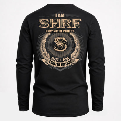 SHRF PH55-T25-Personalized Name Quote Apparel “I Am NAME May Not Be Perfect But I Am Limited Edition”