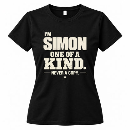 SIMON P6-K4-228 Personalized Funny Quote Apparel “I’m NAME – One of a Kind, Never a Copy”