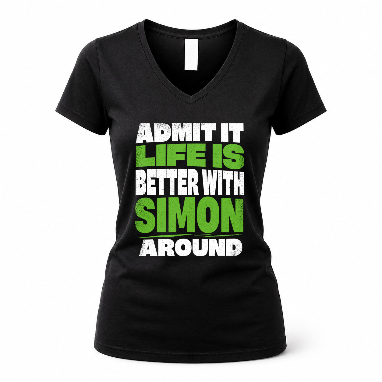 SIMON HP68-K4-189 – Personalized Funny Quote Apparel “Admit It, Life Is Better With AARON Around”