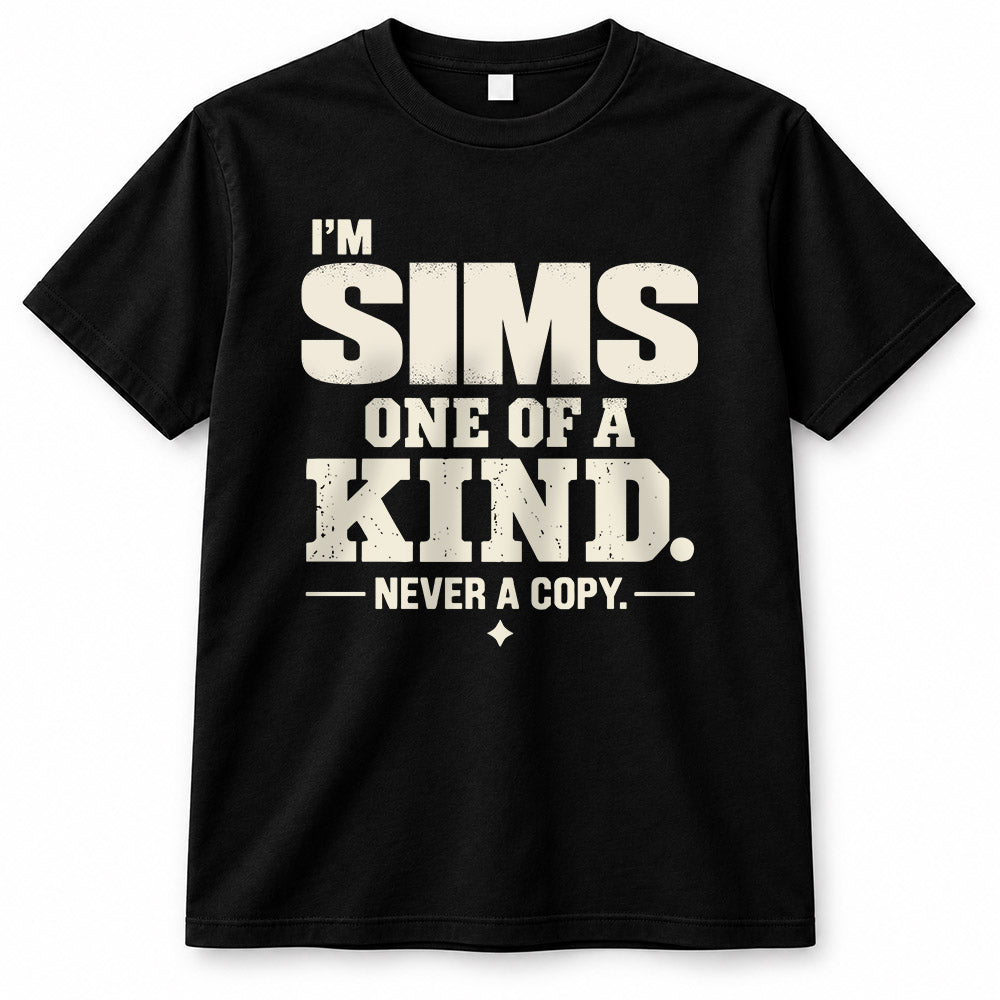 SIMS P6-K4-228 Personalized Funny Quote Apparel “I’m NAME – One of a Kind, Never a Copy”