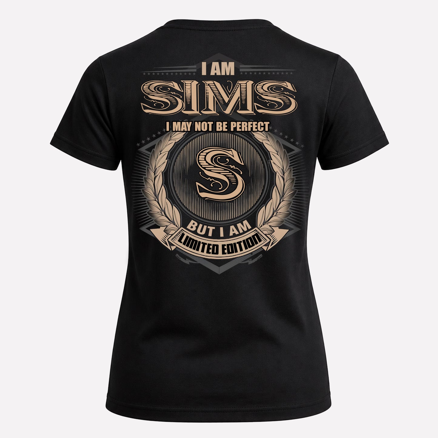 SIMS PH55-T25-Personalized Name Quote Apparel “I Am NAME May Not Be Perfect But I Am Limited Edition”