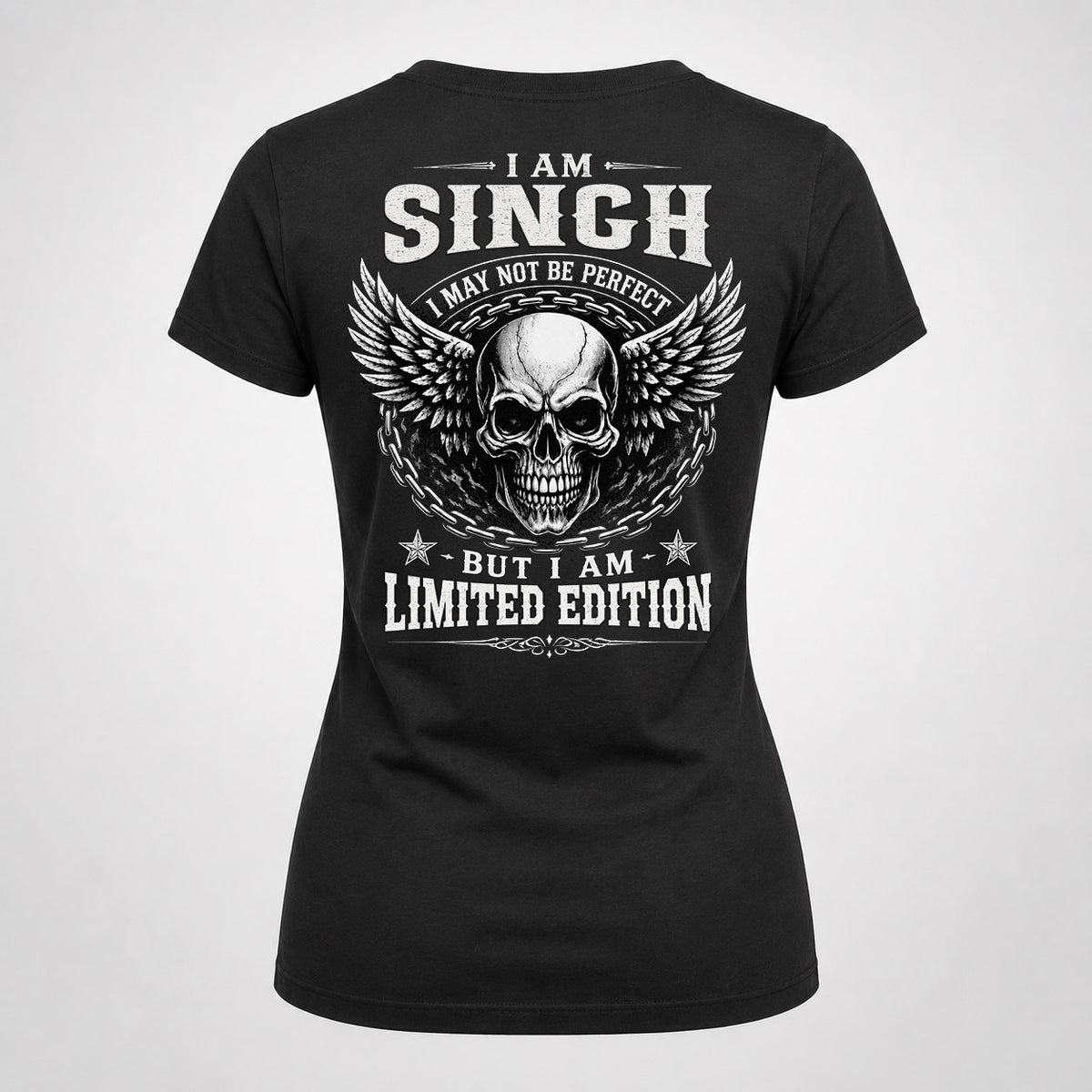 SINGH P01-K24-229 – Personalized Skull Graphic Apparel “I Am NAME I May Not Be Perfect But I Am Limited Edition”
