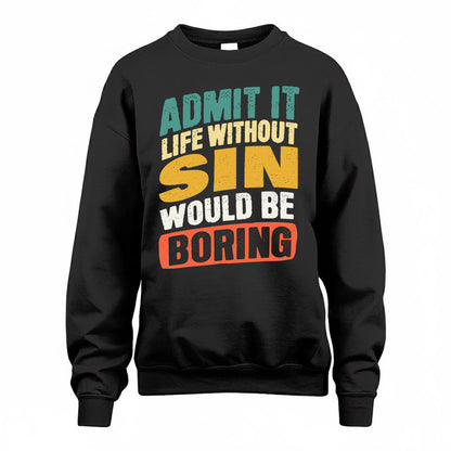 SIN TP88-K4-229–Personalized Funny Quote Apparel “Life Without NAME Would Be Boring”