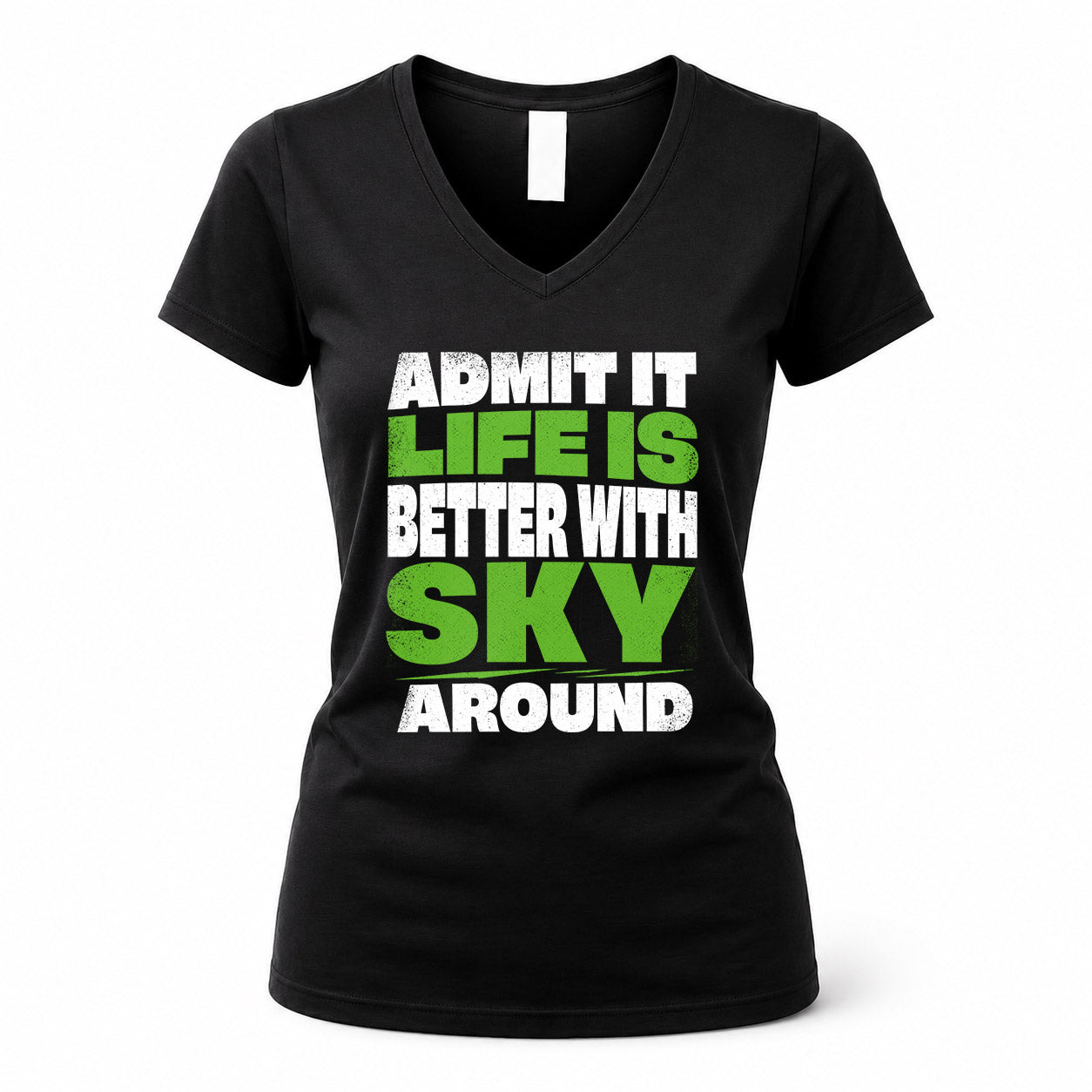 SKY HP68-K4-189 – Personalized Funny Quote Apparel “Admit It, Life Is Better With AARON Around”