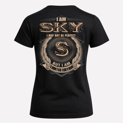 SKY PH55-T25-Personalized Name Quote Apparel “I Am NAME May Not Be Perfect But I Am Limited Edition”