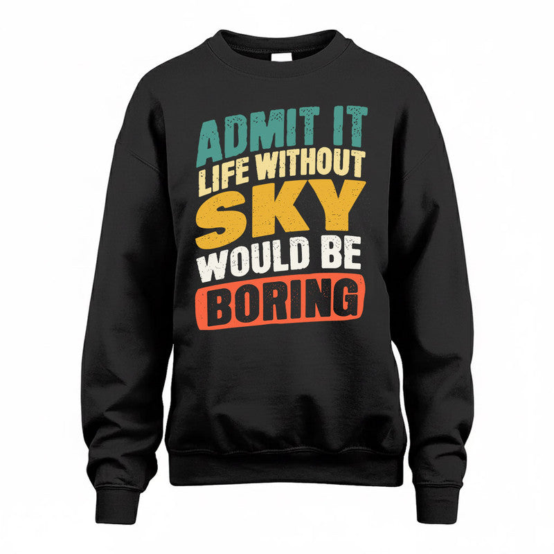 SKY TP88-K4-229–Personalized Funny Quote Apparel “Life Without NAME Would Be Boring”
